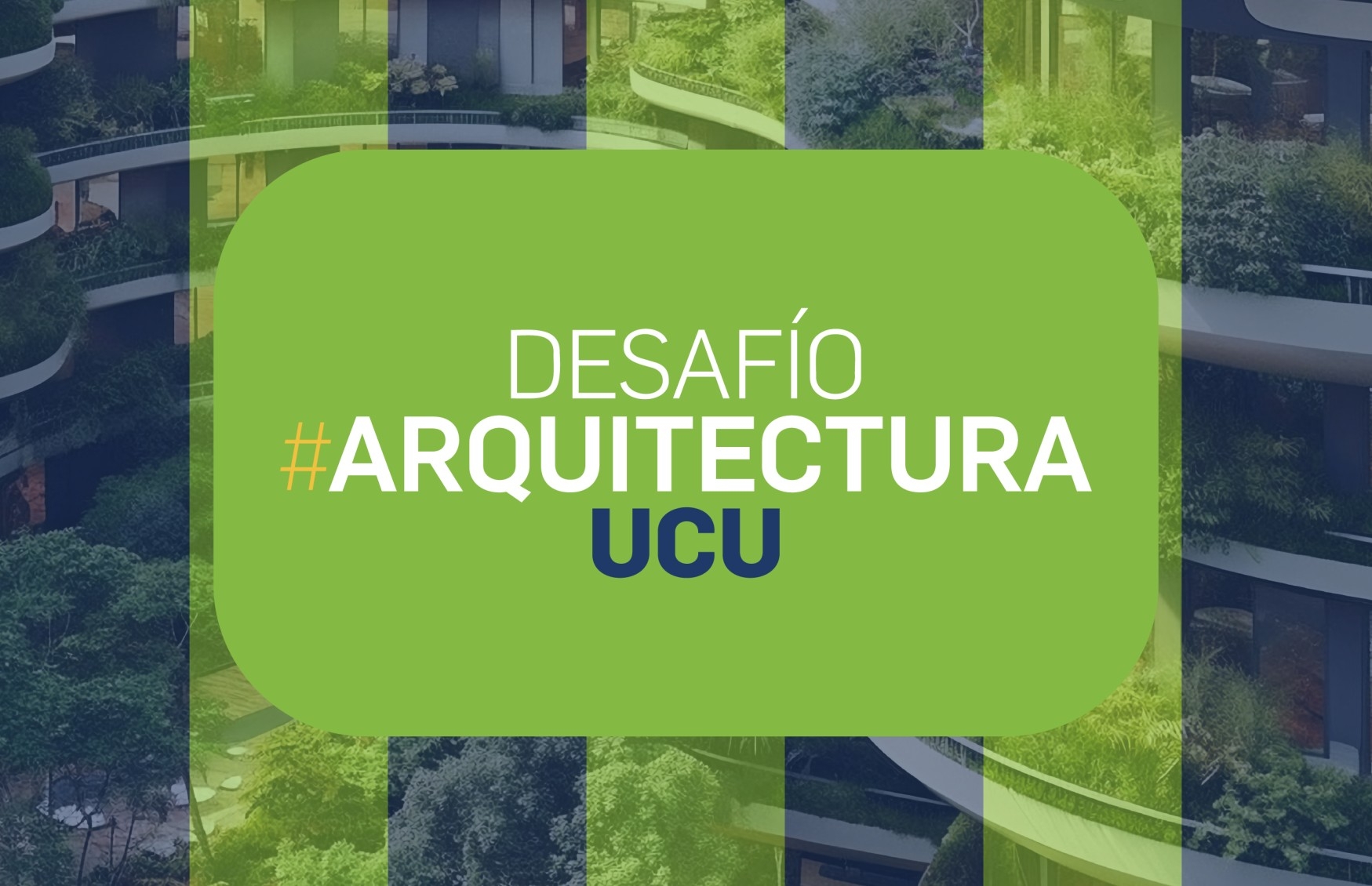 CONCURSO Desafío #ArquitecturaUCU CONCURSO Desafío #ArquitecturaUCU